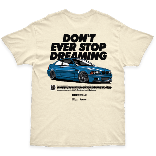 BMW E46 Don't ever stop dreaming